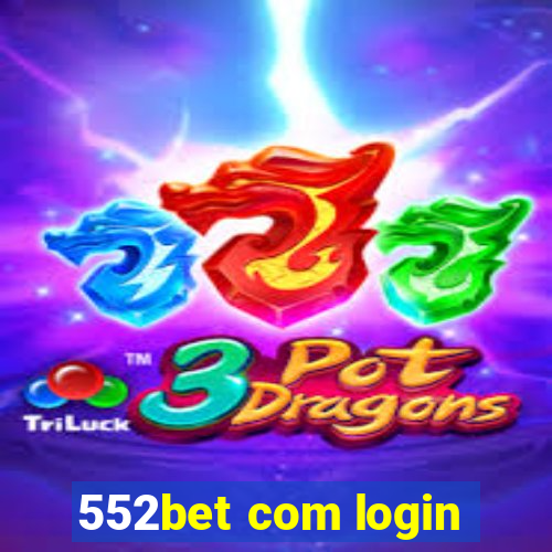 552bet com login